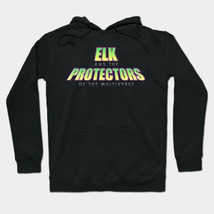 ELK and the Protectors of the Multiverse Hoodie